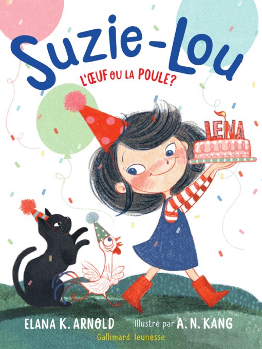 Title details for Suzie-Lou (Tome 2)--L'oeuf ou la poule ? by Elana K. Arnold - Available